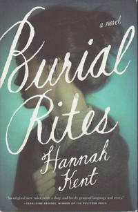 BURIAL RITES. by Kent, Hannah - (2013)