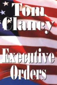 Executive Orders by Tom Clancy - 1996-05-08