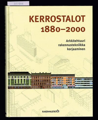 Kerrostalot 1880-2000. Arkkitehtuuri,…