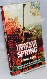 image of Zapatista Spring: Anatomy of a Rebel Water Project_the Lessons of International Solidarity