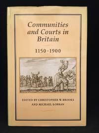 Communities and Courts in Britain 1150-1900