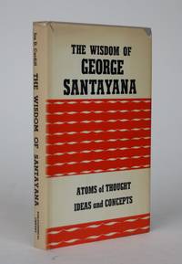 image of The Wisdom of George Santayana: Atoms of Thought, Ideas and Concepts