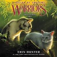 image of Warriors: A Vision of Shadows #3: Shattered Sky (Warriors: A Vision of Shadows Series, book 3) (Warriors: A Vision of Shadows Series, 3)