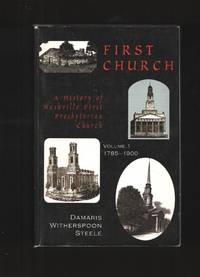 cover of First Church, volume I A 19th century history of First Presbyterian Church of Nashville