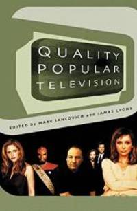 Quality Popular Television: Cult TV, The Industry And Fans (BFI Modern Classics) - 