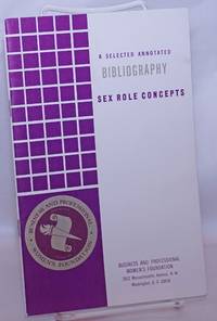 image of Sex Role Concepts: How Women and Men See Themselves and Each Other. A selected annotated bibliography