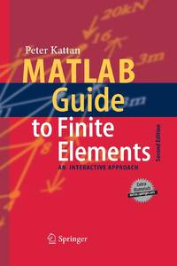 MATLAB Guide to Finite Elements : An Interactive Approach
