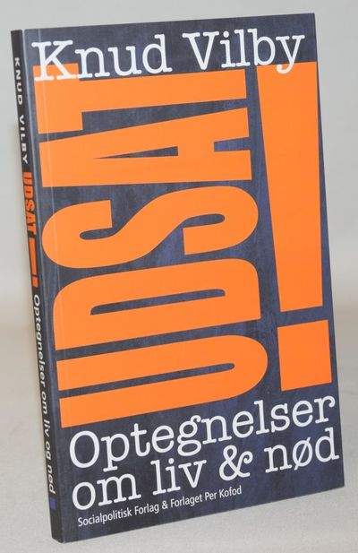 Udsat! Optegnelser om liv og nød.