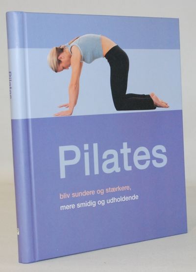 Pilates. Bliv sundere og stærkere, mere smidig og…