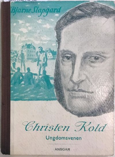 Bjarne Slapgard: Christian Kold. Ungdomsvenen