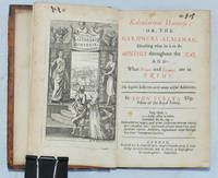 Kalendarium Hortense: or, The Gardeners Almanac, Directing what he is to do Monthly throughout the Year. And What Fruits and Flowers are in Prime