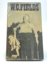 W. C. Fields: I Never Met A Kid I Liked