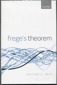 Frege&#039;s Theorem by Heck, Richard G., Jr - 2011