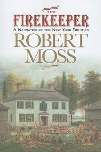 Firekeeper : A Narrative of the New York Frontier