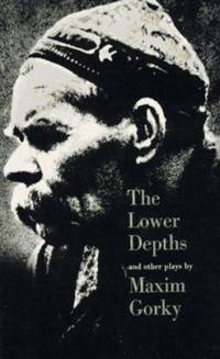 The Lower Depths and Other Plays