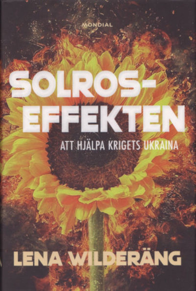 SOLROSEFFEKTEN. Att hjälpa krigets Ukraina.