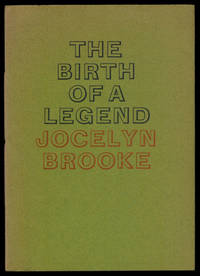 THE BIRTH OF A LEGEND. A Reminiscence of Arthur Machen and John Ireland. By Jocelyn Brooke. by MACHEN, Arthur [About]; BROOKE, Jocelyn - 1964