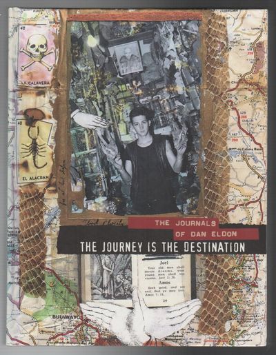 THE JOURNEY IS THE DESTINATION: The Journals of Dan Eldon