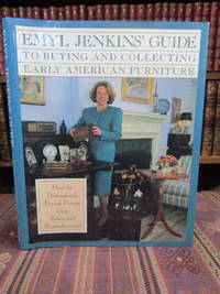 Emyl Jenkins' Guide To Buying And Collecting Early American Furniture (SIGNED)