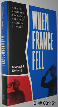 When France Fell : The Vichy Crisis and the Fate of the Anglo-American Alliance