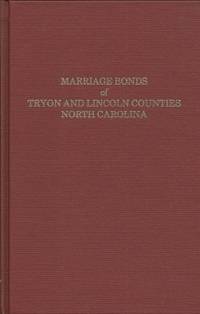 Marriage Bonds of Tryon and Lincoln Counties North Carolina