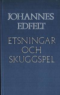 Etsningar och skuggspel.
