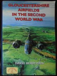 cover of Gloucestershire Airfields in the Second World War (British Airfields in the Second World War)