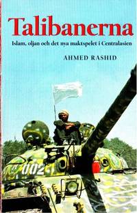 Talibanerna. Islam, oljan och det nya maktspelet…