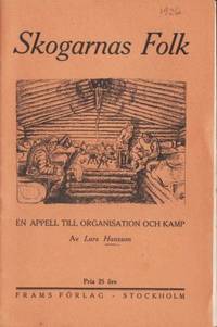 Skogarnas folk. En appel till organisation och…