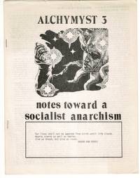Alchymyst 3. Notes toward a socialist anarchism