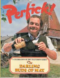 Perfick! A Celebration of the Television Series 'The Darling Buds of May'