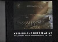 Keeping the Dream Alive: The Cases and Causes of the Southern Poverty Law  Center