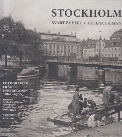 Stockholm svart på vitt. Fotografier från…