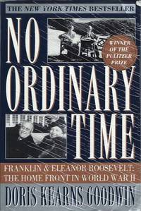 No Ordinary Time__Franklin and Eleanor Roosevelt: The Home Front in World War II by Goodwin, Doris Kearns - 1995