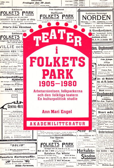 Teater i folkets park 1905-1980. Arbetarrörelsen,…