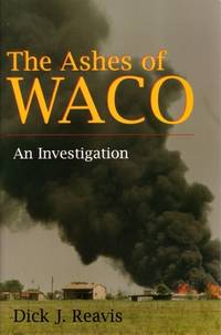 The Ashes of Waco : An Investigation