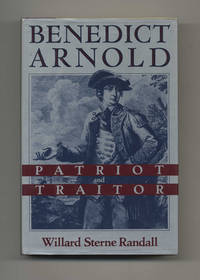 Benedict Arnold: Patriot and Traitor  - 1st Edition/1st Printing