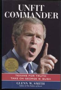 Unfit Commander Texans for Truth Take on George W. Bush