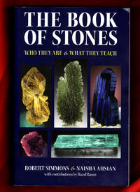 The Book of Stones: Who They Are &amp; What They Teach by Simmons, Robert and Ahsian, Naisha - 2007