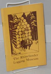 The Rhinelander Logging Museum