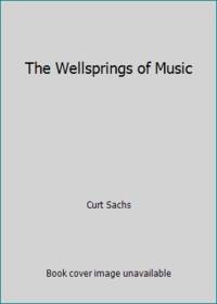 The Wellsprings of Music