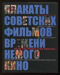 Soviet Film Posters in the Silent Era: The Catalog of "Ippei Fukuro Collection" of National Film Center, The National Museum of Modern Art, Tokyo