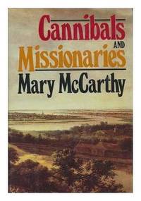 Cannibals And Missionaries by Mary McCarthy - Hardcover - 1979 - from Fleur Fine Books (SKU: 9780151153879)