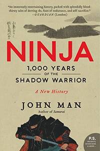 Ninja: 1,000 Years of the Shadow Warrior &acirc; Definitive Japanese History...