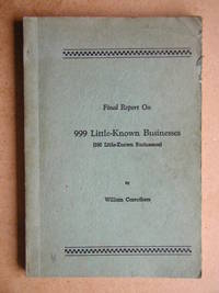 Final Report On 999 Little-Known Businesses (990 Little-Known Businesses) by Carruthers, William - 1968