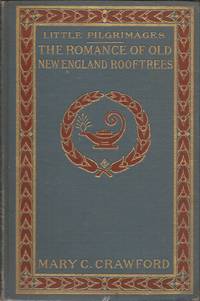 image of The Romance of Old New England Rooftrees (Little Pilgrimages)