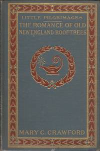 The Romance of Old New England Rooftrees (Little Pilgrimages)