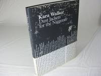 KARA WALKER: Dust Jackets for the Niggerati