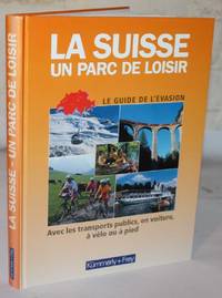 La Suisse. Un Parc De Loisir. Avec les transports publics, en voiture, a velo ou a pied