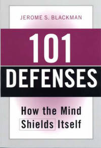 101 Defenses: How the Mind Shields Itself